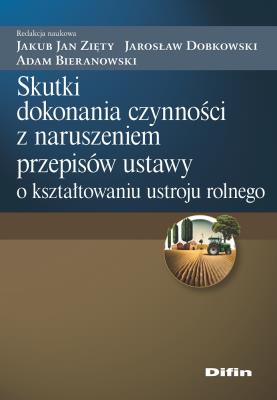 Okładka książki Skutki dokonania czynności z naruszeniem przepisów ustawy o kształtowaniu ustroju rolnego