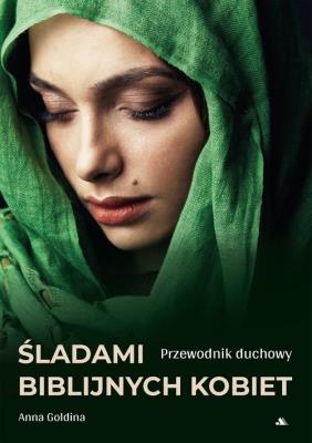 Okładka książki Śladami biblijnych kobiet. Przewodnik duchowy