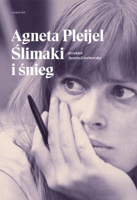 Ślimaki i śnieg. Autor: Pleijel Agneta. SmakLiter.pl Okładka książki Ślimaki i śnieg