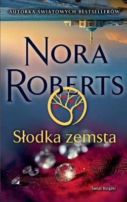 Słodka zemsta. Autor: Nora Roberts. SmakLiter.pl Okładka książki Słodka zemsta