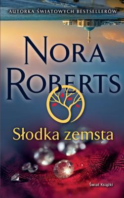 Słodka zemsta. Autor: Nora Roberts. SmakLiter.pl Okładka książki Słodka zemsta