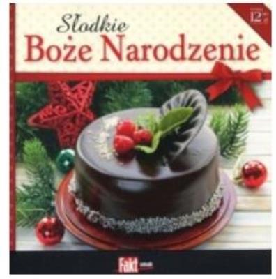 Okładka książki Słodkie Boże Narodzenie. Kolekcja Fakt Smak 1/2015