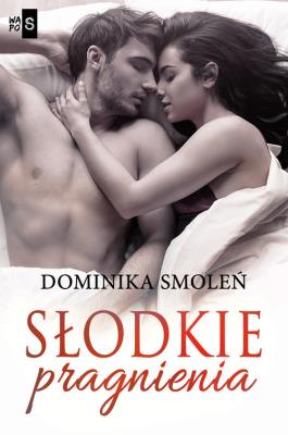 Słodkie pragnienia. Autor: Smoleń Dominika. SmakLiter.pl Okładka książki Słodkie pragnienia
