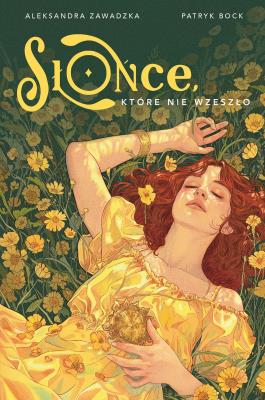 Słońce, które nie wzeszło. Autor: Zawadzka Aleksandra, Bock Patryk. SmakLiter.pl Okładka książki Słońce, które nie wzeszło