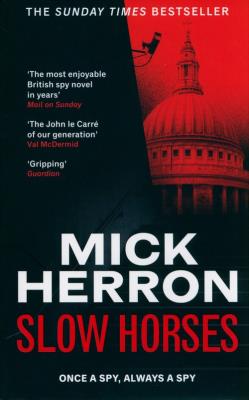 Slow Horses. Autor: Mick Herron. SmakLiter.pl Okładka książki Slow Horses