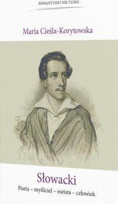 Okładka książki Słowacki Poeta-myśliciel-eseista-człowiek