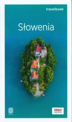 Słowenia. Travelbook wyd. 2. Autor: Bzowski Krzysztof. SmakLiter.pl Okładka książki Słowenia. Travelbook wyd. 2