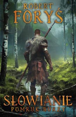 Okładka książki Słowianie. Pomruk burzy