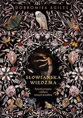 Słowiańska wiedźma. Autor: Dobromiła Agiles. SmakLiter.pl Okładka książki Słowiańska wiedźma