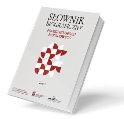 Okładka książki Słownik biograficzny polskiego obozu narod. T.7