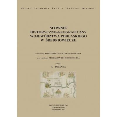 Słownik historyczno-geograficzny województwa podlaskiego w średniowieczu. Wydawca: Instytut Historii PAN. SmakLiter.pl Opakowanie Słownik historyczno-geograficzny województwa podlaskiego w średniowieczu
