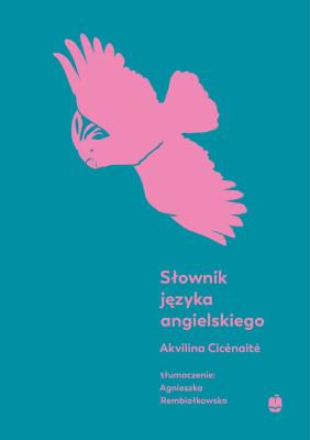 Słownik języka angielskiego. Autor: Akvilina Cicėnaitė. SmakLiter.pl Okładka książki Słownik języka angielskiego