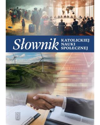Słownik katolickiej nauki społecznej. Autor:   Praca zbiorowa. SmakLiter.pl Okładka książki Słownik katolickiej nauki społecznej