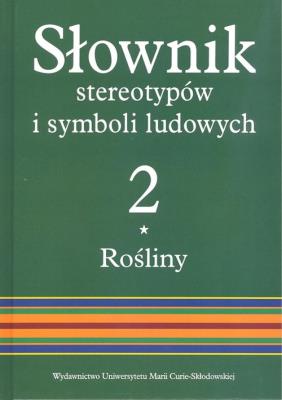 Słownik stereotypów i symboli ludowych t.2, z.I. Autor: Jerzy Bartmiński (red.). SmakLiter.pl Okładka książki Słownik stereotypów i symboli ludowych t.2, z.I