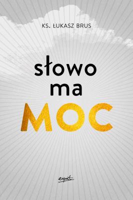 Okładka książki Słowo ma moc