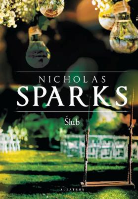 Ślub. Autor: Nicholas Sparks. SmakLiter.pl Okładka książki Ślub