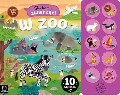 Słuchamy zwierząt! W zoo. 10 odgłosów. Autor: Bator Agnieszka. SmakLiter.pl Okładka książki Słuchamy zwierząt! W zoo. 10 odgłosów