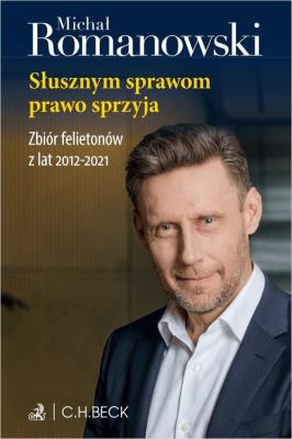 Okładka książki Słusznym sprawom prawo sprzyja. Zbiór felietonów z lat 2012-2021
