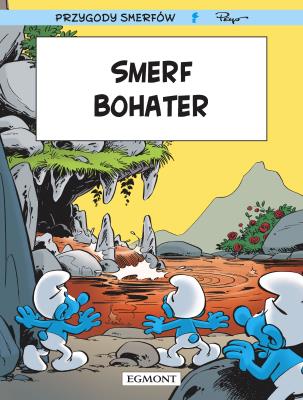 Smerfy. Smerf Bohater. Autor: Alain Jost, Thierry Culliford. SmakLiter.pl Okładka książki Smerfy. Smerf Bohater