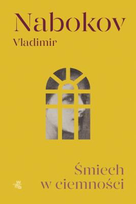 Śmiech w ciemności. Autor: Nabokov Vladimir. SmakLiter.pl Okładka książki Śmiech w ciemności