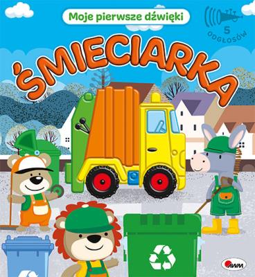 Okładka książki Śmieciarka. Moje pierwsze dźwięki