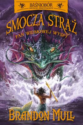 Smocza Straż T.3 Pan Widmowej Wyspy w.2023. Autor: Brandon Mull, Rafał Lisowski. SmakLiter.pl Okładka książki Smocza Straż T.3 Pan Widmowej Wyspy w.2023