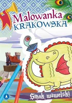 Smok wawelski. Malowanka krakowska. Autor: Ewa Stadtmüller, Szewrańska Patrycja. SmakLiter.pl Okładka książki Smok wawelski. Malowanka krakowska