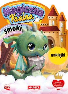 Smoki z naklejkami. Magiczna kraina. Autor: Katarzyna Salamon. SmakLiter.pl Okładka książki Smoki z naklejkami. Magiczna kraina