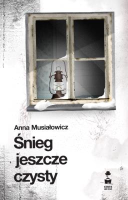 Śnieg jeszcze czysty. Autor: Musiałowicz Anna. SmakLiter.pl Okładka książki Śnieg jeszcze czysty