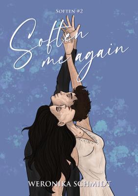 Soften me again. Autor: Weronika Schmidt. SmakLiter.pl Okładka książki Soften me again