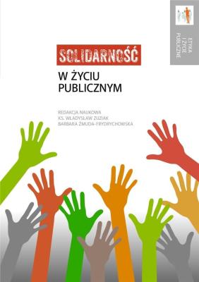 Solidarność w życiu publicznym. Autor:   Praca zbiorowa. SmakLiter.pl Okładka książki Solidarność w życiu publicznym