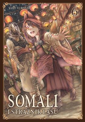 Somali i Strażnik Lasu. Tom 6. Autor: Yako Gureishi. SmakLiter.pl Okładka książki Somali i Strażnik Lasu. Tom 6