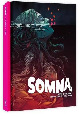 Somna. Autor: Becky Cloonan, Lotay Tula. SmakLiter.pl Okładka książki Somna