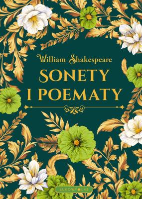 Sonety i poematy (edycja kolekcjonerska). Autor: William Shakespeare. SmakLiter.pl Okładka książki Sonety i poematy (edycja kolekcjonerska)