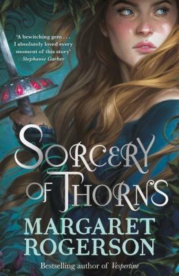 Sorcery of Thorns. Autor: Margaret Rogerson. SmakLiter.pl Okładka książki Sorcery of Thorns