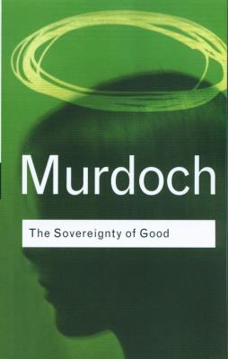 Sovereignty of Good. Autor: Iris Murdoch. SmakLiter.pl Okładka książki Sovereignty of Good