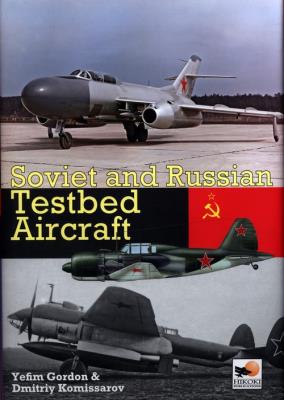 SOVIET & RUSSIAN TESTBED AIRCR. Autor: Gordon Yefim. SmakLiter.pl Okładka książki SOVIET & RUSSIAN TESTBED AIRCR
