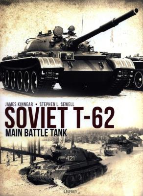 Soviet T-62 Main Battle Tank. Autor: Kinnear James, Sewell Stephen. SmakLiter.pl Okładka książki Soviet T-62 Main Battle Tank
