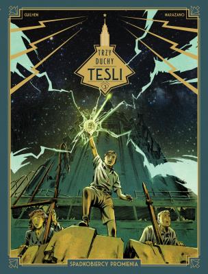 Okładka książki Spadkobiercy promienia. Trzy duchy Tesli. Tom 3