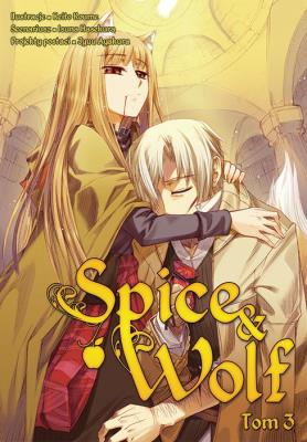 Spice and Wolf. Tom 3. Autor: Keito Koume, Isuna Hasekura. SmakLiter.pl Okładka książki Spice and Wolf. Tom 3