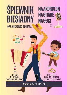 Okładka książki Śpiewnik biesiadny na akordeon, na gitarę, na głos