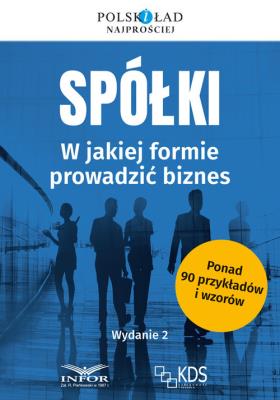 Okładka książki Spółki w jakiej formie prowadzić biznes w.2