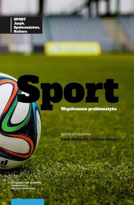 Sport: język, społeczeństwo, kultura Tom 2. Wydawca: Wydawnictwo Naukowe UMK. SmakLiter.pl Opakowanie Sport: język, społeczeństwo, kultura Tom 2