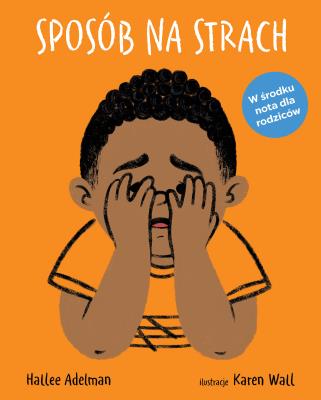 Sposób na strach. Autor: Adelman Hallee. SmakLiter.pl Okładka książki Sposób na strach