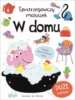 Okładka książki Spostrzegawczy maluszek. W domu