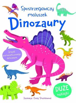 Okładka książki Spostrzegawszy maluszek. Dinozaury