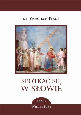 Okładka książki Spotkać się w słowie. Tom 2