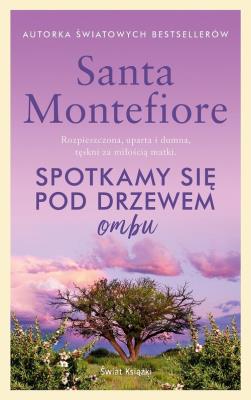 Spotkamy się pod drzewem ombu. Autor: Montefiore Santa. SmakLiter.pl Okładka książki Spotkamy się pod drzewem ombu