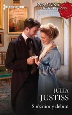 Spóźniony debiut. Autor: Justiss Julia. SmakLiter.pl Okładka książki Spóźniony debiut