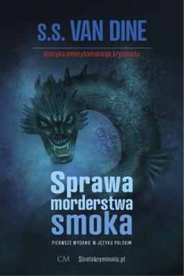 Sprawa morderstwa smoka. Autor: van Dine S. S.. SmakLiter.pl Okładka książki Sprawa morderstwa smoka